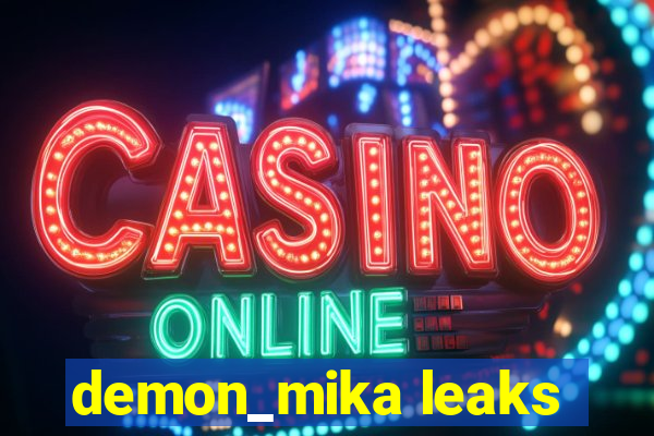 demon_mika leaks